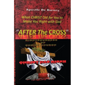 After The Cross: One Of The Best Christian Inspirational Books Of Our Time - Paperback