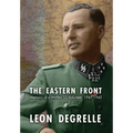 The Eastern Front: Memoirs of a Waffen SS Volunteer, 1941-1945 - Hardcover