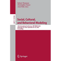 Social, Cultural, and Behavioral Modeling: 15th International Conference, Sbp-Brims 2022, Pittsburgh, Pa, Usa, September 20-23, 2022, Proceedings - Paperback