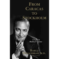 From Caracas to Stockholm: A Life in Medical Science - Hardcover