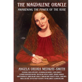 The Magdalene Oracle: Awakening The Power Of The Rose - Paperback