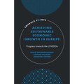 Achieving Sustainable Economic Growth in Europe: Progress Towards the Unsdgs - Hardcover