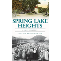Spring Lake Heights: A Brief History - Hardcover