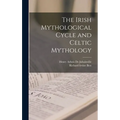 The Irish Mythological Cycle and Celtic Mythology - Hardcover