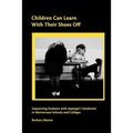 Children Can Learn With Their Shoes Off: Supporting Students with Asperger's Syndrome in Mainstream Schools and Colleges - Paperback