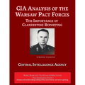 CIA Analysis of The Warsaw Pact Forces: The Importance of Clandestine Reporting - Paperback