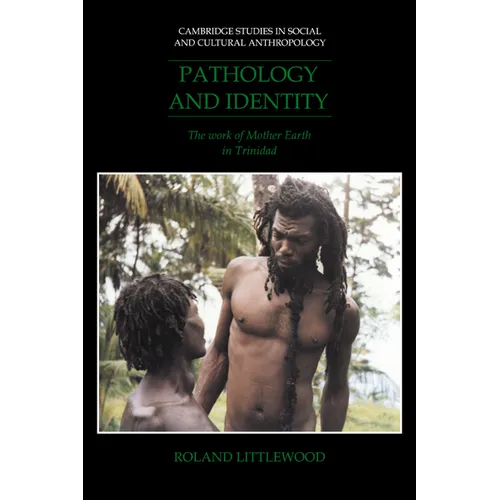 Pathology and Identity: The Work of Mother Earth in Trinidad - Paperback