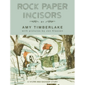 Rock Paper Incisors - Hardcover