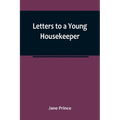 Letters to a Young Housekeeper - Paperback