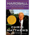 Hardball: How Politics Is Played Told by One Who Knows the Game - Paperback