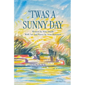 Twas a Sunny Day - Paperback