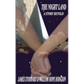 The Night Land, A Story Retold - Paperback