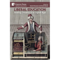 Liberal Education: Analog Dreams in a Digital Age - Paperback