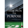 From Pain to Purpose - Hardcover