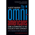 The Omni-Americans: Some Alternatives to the Folklore of White Supremacy - Paperback