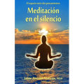 Meditacion en el silencio: El espacio entre dos pensamientos - Paperback