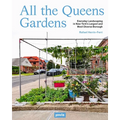 All the Queens Gardens: Everyday Landscaping in New York's Largest and Most Diverse Borough - Paperback