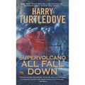 Supervolcano: All Fall Down - Mass Market Paperbound