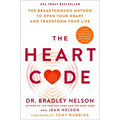 The Heart Code: The Breakthrough Method to Open Your Heart and Transform Your Life - Hardcover