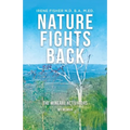 Nature Fights Back: The Mineral Activators - My Memoir - Paperback