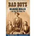 Bad Boys of the Black Hills: ...and Some Wild Women, Too - Paperback