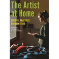 The Artist at Home: Studios, Practices and Identities - Paperback