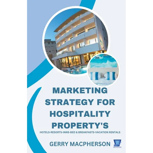 Marketing Strategy for Hospitality Property's - Paperback
