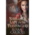 The Rebellious Lady and the Phantom Lord - Paperback