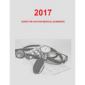 Guide for Aviation Medical Examiners: 2017 - Paperback