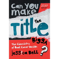 Can You Make the Title Bigga?: The Chemistry of Book Cover Design - Paperback