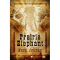 Prairie Elephant - Paperback