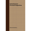 Instantaneous Personal Magnetism - Paperback