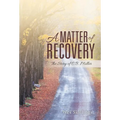 A Matter of Recovery: The Story of C.B. Miller - Hardcover