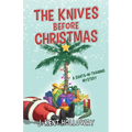 The Knives Before Christmas: A Santa-In-Training Mystery - Paperback