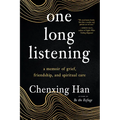 One Long Listening: A Memoir of Grief, Friendship, and Spiritual Care - Paperback