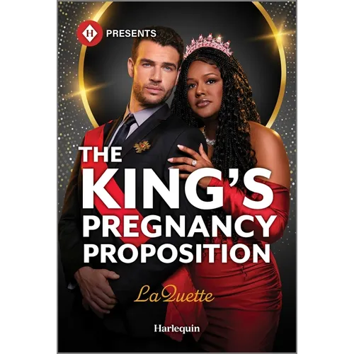 The King's Pregnancy Proposition: A Spicy Royal Billionaire Romance - Mass Market Paperbound