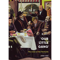 'Our Little Gang': The Lives of the Vorticists - Hardcover