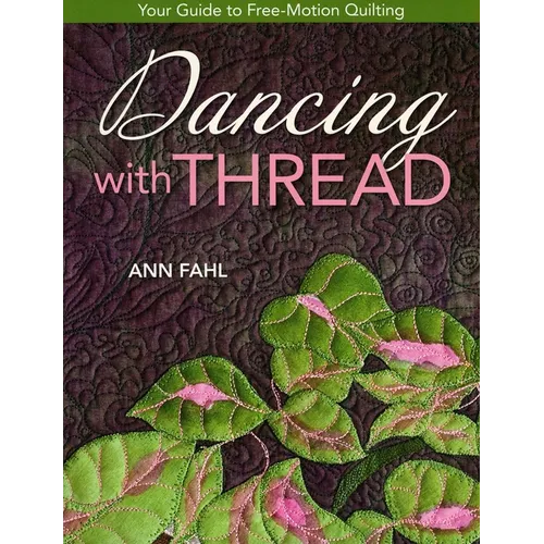 Dancing with Thread-Print-on-Demand-Edition: Your Guide to Free-Motion Quilting - Paperback