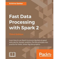 Fast Data Processing with Spark 2 - Paperback