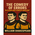 The Comedy of Errors In Plain and Simple English: A Modern Translation and the Original Version - Paperback