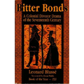 Bitter Bonds: A Colonial Divorce Drama of the Seventeenth Century - Paperback
