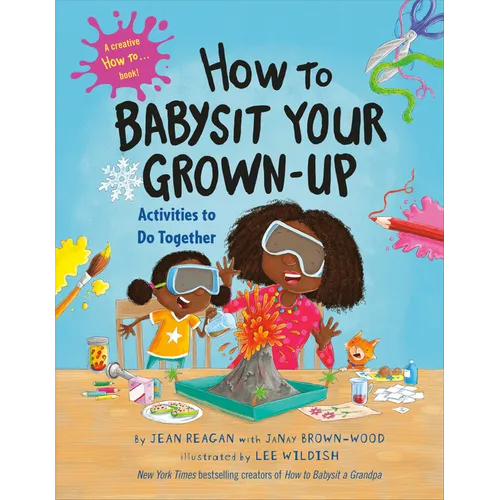 How to Babysit Your Grown-Up: Activities to Do Together - Hardcover