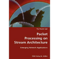 Packet Processing on Stream Architecture- Emerging Network Applications - Paperback