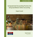 Computerised Accounting Practice Set Using QuickBooks Online Accounting: Australian Edition - Paperback