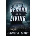Regard for the Living - Paperback