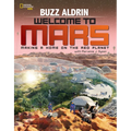 Welcome to Mars: Making a Home on the Red Planet - Hardcover