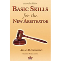 Basic Skills for the New Arbitrator, Second Edition - Paperback