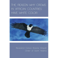 The Reason Why Crows in African Countries Have White Color - Paperback