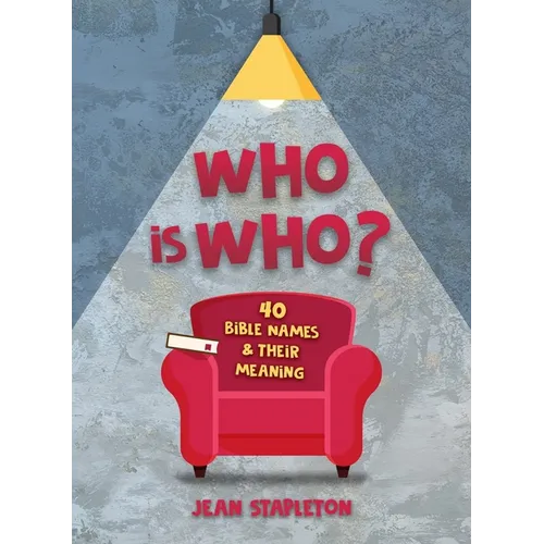 Who Is Who?: 40 Bible Names and Their Meaning - Hardcover