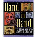 Hand in Hand: Ten Black Men Who Changed America (Coretta Scott King Author Award Winner) - Hardcover
